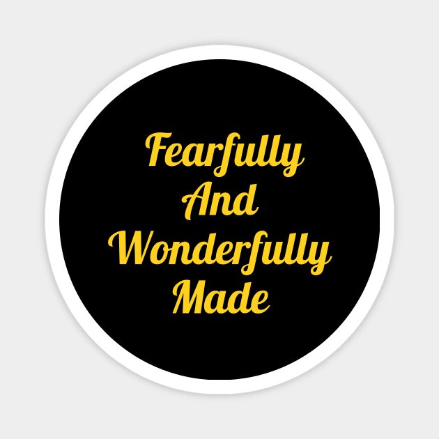 Fearfully And Wonderfully Made Magnet by Prayingwarrior